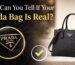 How Can You Tell If Prada Bag Is Real? A Complete Guide